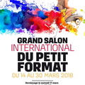 Salon International du Petit Format<br>Du 14 au 30 mars 2018<br>Toulouse (31)